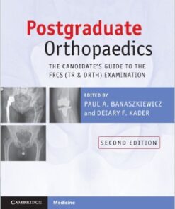 Postgraduate Orthopaedics: The Candidate's Guide to the FRCS (Tr and Orth) Examination 2nd Edition