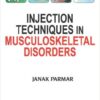 Injection Techniques in Musculoskeletal Disorders 1st Edition