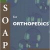 SOAP for Orthopedics 1st Edition