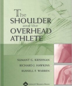 The Shoulder and the Overhead Athlete 1st Edition