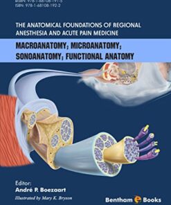 The Anatomical Foundations of Regional Anesthesia and Acute Pain Medicine PDF