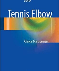 Tennis Elbow: Clinical Management 2015th Edition