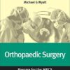 Orthopaedic Surgery: Prepare for the MRCS: Key articles from the Surgery Journal Kindle Edition