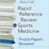 Rapid Reference Review in Sports Medicine: Pivotal Papers Revealed 1st Edition