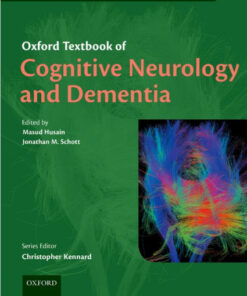 Oxford Textbook of Cognitive Neurology and Dementia (Oxford Textbooks in Clinical Neurology)1st Edition