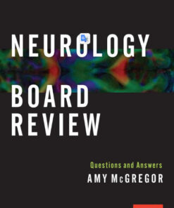 Neurology Board Review: Questions and Answers 1st Edition