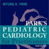 Park's Pediatric Cardiology for Practitioners 6e 6th Edition