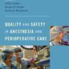 Quality and Safety in Anesthesia and Perioperative Care 1st Edition