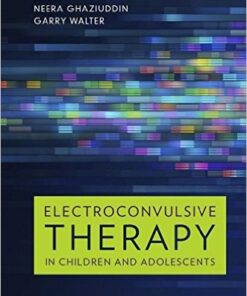 Electroconvulsive Therapy in Children and Adolescents 1st Edition