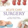 Acute Care Surgery 1st Edition