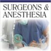 Surgeons and Anesthesia 1st Edition