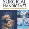 Surgical Handicraft: Manual for Surgical Residents and Surgeons 1 Har/Dvdr Edition