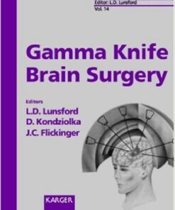 Gamma Knife Brain Surgery (Progress in Neurological Surgery, Vol. 14) (v. 14) 1st Edition