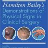 Hamilton Bailey's Physical Signs: Demonstrations of Physical Signs in Clinical Surgery, 19th Edition 19th Edition