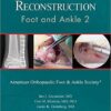 Advance Reconstruction: Foot and Ankle 2 (Advanced Reconstruction) 2nd Edition PDF ORIGINAL