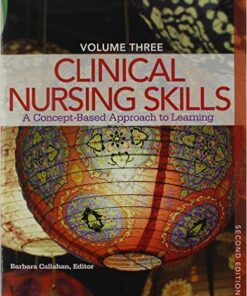 Clinical Nursing Skills: A Concept-Based Approach Volume III (2nd Edition) 2nd Edition