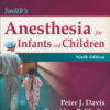 Smith's Anesthesia for Infants and Children, 9e 9th Edition PDF