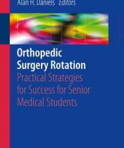 Orthopedic Surgery Rotation : Practical Strategies for Success for Senior Medical Students