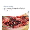 Principles of Orthopedic Infection Management