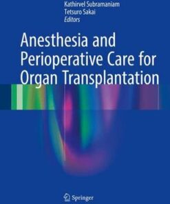 Anesthesia and Perioperative Care for Organ Transplantation 2016