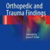 Orthopedic and Trauma Findings : Examination Techniques, Clinical Evaluation, Clinical Presentation