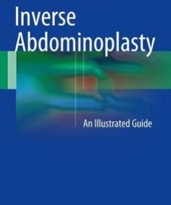 Inverse Abdominoplasty 2016 : An Illustrated Guide