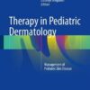 Therapy in Pediatric Dermatology : Management of Pediatric Skin Disease