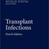 Transplant Infections: Fourth Edition 1st ed. 2016 Edition