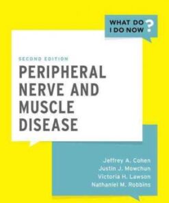 Peripheral Nerve and Muscle Disease What Do I Do Now? 2nd Edition