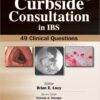 Curbside Consultation in IBS: 49 Clinical Questions (Curbside Consultation in Gastroenterology Series) 1st Edition