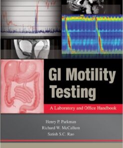 GI Motility Testing: A Laboratory and Office Handbook 1st Edition