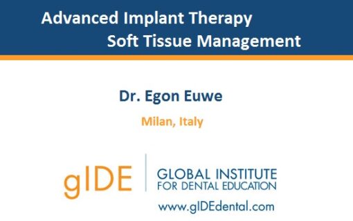 Advanced Implant Therapy – Soft Tissue Management