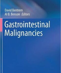 Gastrointestinal Malignancies (Cancer Treatment and Research) 1st ed. 2016 Edition