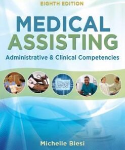 Medical Assisting: Administrative and Clinical Competencies 8th Edition