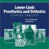 Lower-Limb Prosthetics and Orthotics: Clinical Concepts 1st Edition