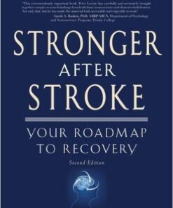 Stronger After Stroke: Your Roadmap to Recovery, 2nd Edition 2nd Edition