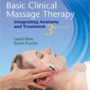 Clay & Pounds' Basic Clinical Massage Therapy: Integrating Anatomy and Treatment Third Edition