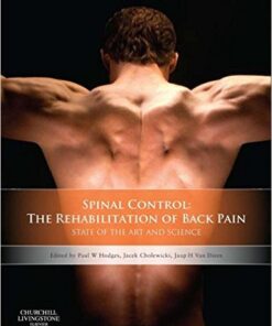 Spinal Control: The Rehabilitation of Back Pain: State of the art and science, 1e 1st Edition