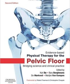 Evidence-Based Physical Therapy for the Pelvic Floor: Bridging Science and Clinical Practice, 2e2nd Edition