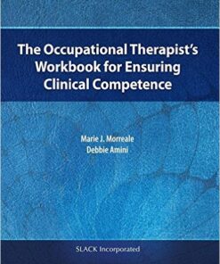 The Occupational Therapist’s Workbook for Ensuring Clinical Competence