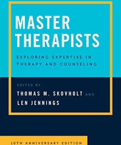 Master Therapists: Exploring Expertise in Therapy and Counseling, 10th Anniversary Edition