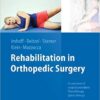 Rehabilitation in Orthopedic Surgery 1st ed. 2016 Edition