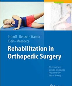 Rehabilitation in Orthopedic Surgery 1st ed. 2016 Edition