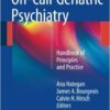 On-Call Geriatric Psychiatry: Handbook of Principles and Practice 1st ed. 2016 Edition