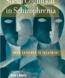 Social Cognition in Schizophrenia: From Evidence to Treatment 1st Edition