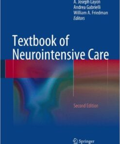 Textbook of Neurointensive Care 2nd ed. 2014 Edition