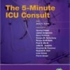 The 5-Minute ICU Consult  1st Edition