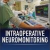 Intraoperative Neuromonitoring 1st Edition