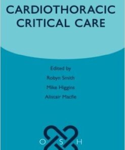 Cardiothoracic Critical Care 1st Edition