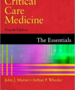 Critical Care Medicine: The Essentials Fourth Edition